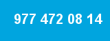 977 472 08 14